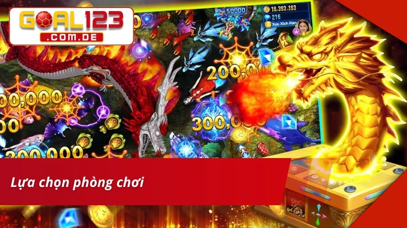 Bắn Cá Rồng Thần Online, Săn Thưởng Lớn Liền Tay Cùng GOAL123 5 Cách lựa chọn phòng chơi Bắn Cá Rồng Thần