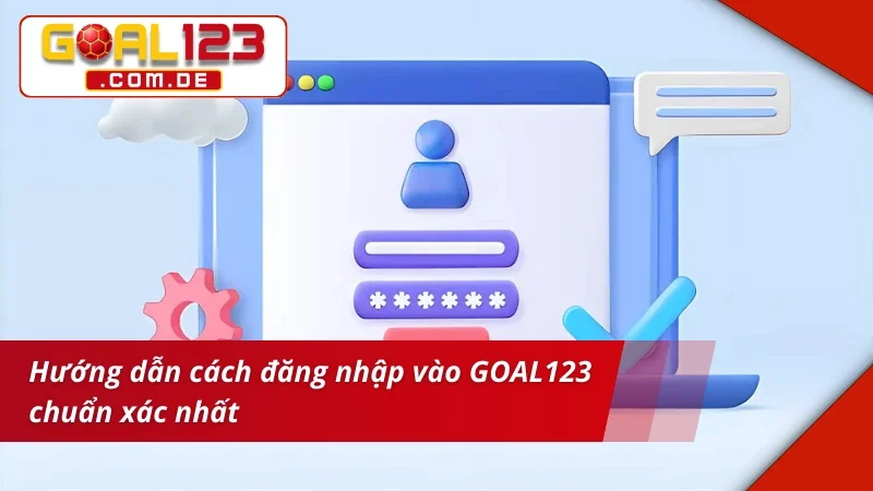 Đăng Nhập GOAL123 - Hướng Dẫn Từng Bước Cho Khách Hàng 3 Hướng dẫn cách đăng nhập GOAL123 chuẩn xác nhất