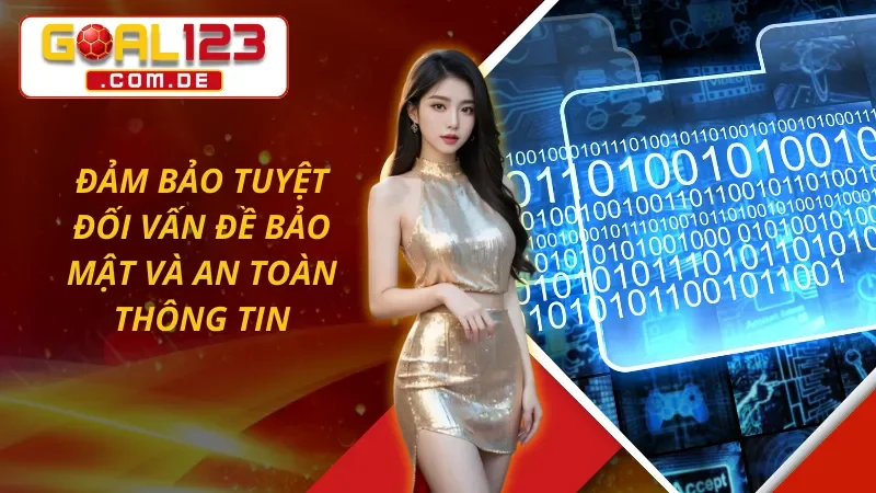Trang Chủ 41 Hệ thống bảo mật của GOAL123 an toàn tuyệt đối