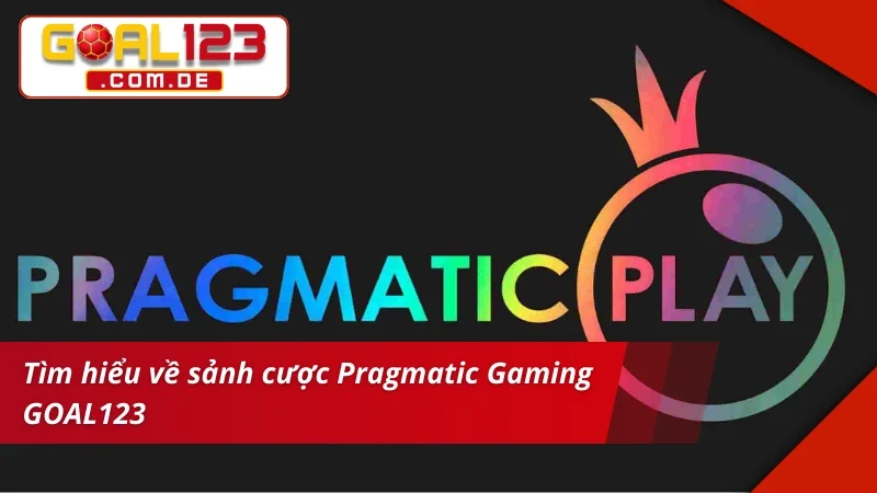 Sảnh Pragmatic Gaming - Tận Hưởng Không Gian Cá Cược Tại GOAL123 2 Khám phá sảnh cược đỉnh cao Pragmatic Gaming