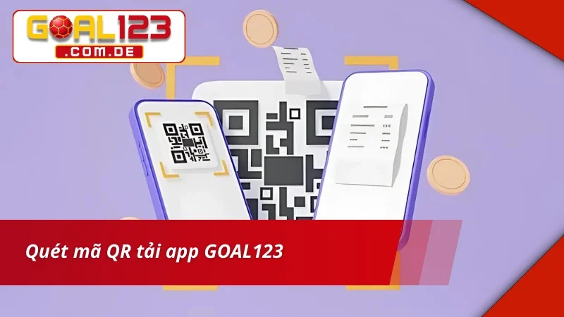 Tải App GOAL123 - Tham Gia Mọi Ván Cược Online Dễ Dàng, Thuận Tiện 3 Quét mã QR tải app dễ dàng