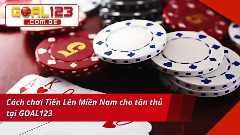 7 bước đơn giản đề chơi Tiến Lên Miền Nam tại nhà cái